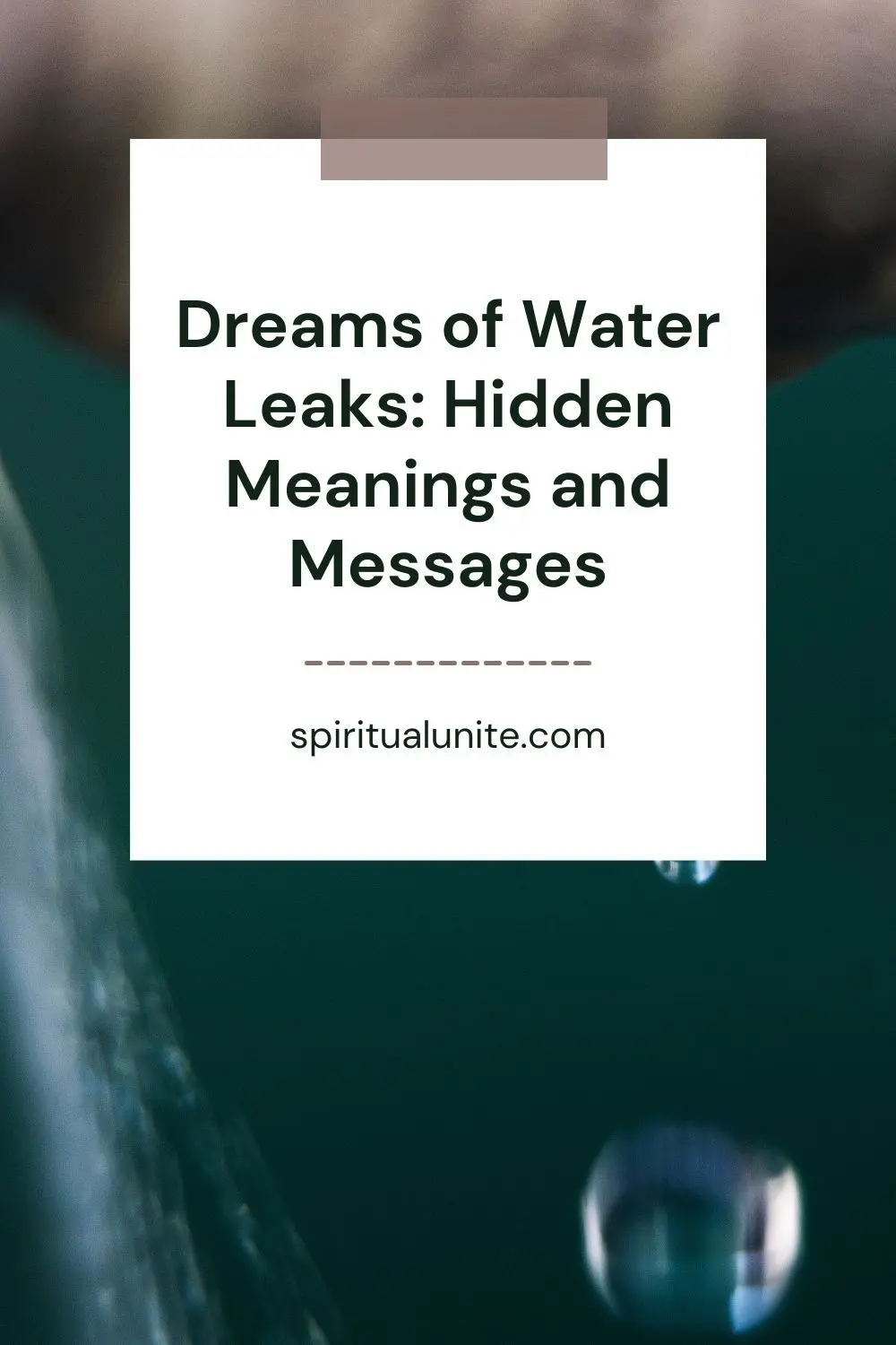 My Dream About Water Leaks